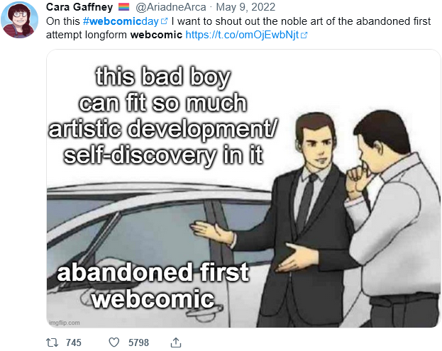 A tweet from @AriadneArca reading: 'On this webcomicday I want to shout out the noble art of the abandoned first attempt longform webcomic', accompanied by a meme of a used car salesman saying 'this bad boy can fit so much artistic development/self discovery in it' and slapping a car labelled 'abandoned first webcomic'